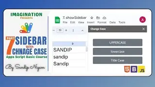 7. How to Create Sidebar Using Apps Script | Change Text Case | HTML, CSS, Bootstrap, JavaScript