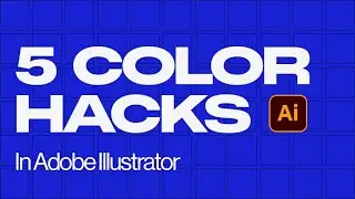 5 Must Know Color Hacks in Illustrator