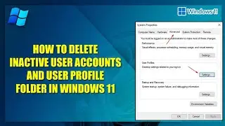 How to Delete Inactive User Accounts and User Profile Folder in Windows 10 and 11