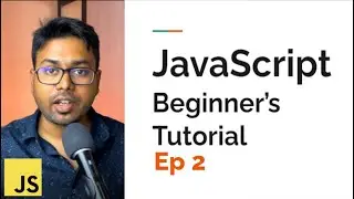 From Beginner to JavaScript Developer | Episode 2 | Statements & Expressions