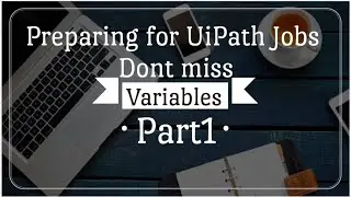 UiPath Chapter 2  Variables  Part1  Beginner  Fresher  UiPath  Series