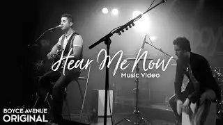 Boyce Avenue - Hear Me Now (Original Music Video) on Spotify & Apple