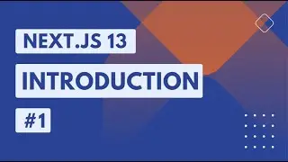 NEXT.JS 13 TUTORIAL #1 INTRODUCTION 