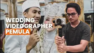 5 TIPS MENJADI VIDEOGRAFER WEDDING PEMULA