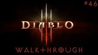 Diablo 3 прохождение - Серия 46 [Убийство Цидеи]