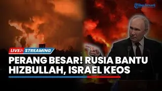 🔴Perang Besar-besaran! Putin Beraksi Bantu Hizbullah hingga Israel Terkepung Darat, Udara, Laut