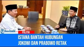 Istana Bantah Hubungan Jokowi dan Prabowo Retak