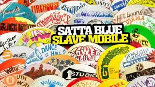 Satta Blue - Slave Mobile