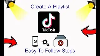 How To Create Playlist On TikTok