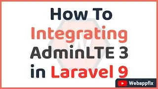 Integrate AdminLTE Laravel | How to Integrating AdminLTE 3 in Laravel 9 ? | Admin Panel Template