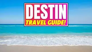 Destin, Florida Travel Guide & MUST-KNOW TIPS!