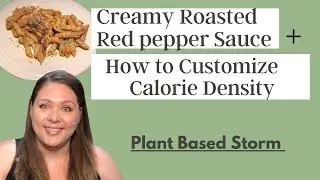 Creamy Roasted Red Pepper Sauce + How to Customize Calorie Density