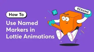 How to use named markers in Lottie animations - Setup using Adobe After Effects