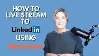 Linkedin Live Tutorial - How to Live stream to Linkedin Live using Restream