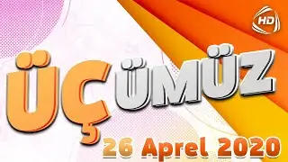 Üçümüz - Çimnaz Soltanova, Səlim Abbasov (26.04.2020)