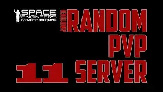 #11: Space Engineers Random PVP Server (XENUS TWIN)