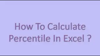 How to calculate percentile in excel?