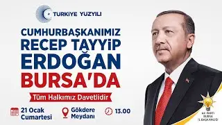 CUMHURBAŞKANI RECEP TAYYİP ERDOĞAN BURSA MİTİNGİ