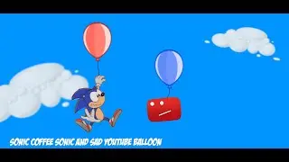 Sonic Coffee Sonic And Sad YouTube Balloon