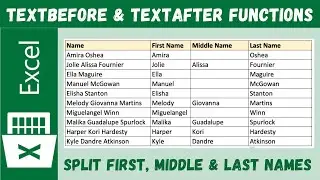 How to use the New Excel TEXTBEFORE & TEXTAFTER Functions to split Names