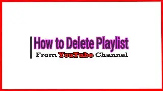 Delete YouTube Playlist : How to Delete YouTube Playlist of YouTube Channel | Content Creator Pro