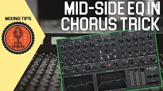 Mid Side EQ in Chorus for Excitement + Hidden Tip In the Video! | Mixing Tips