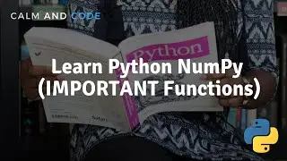 Learn Python NumPy | Important Functions - Part 1