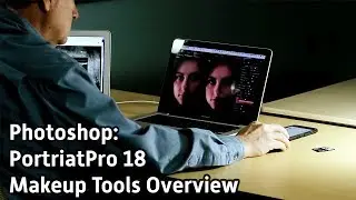 Photoshop: PortriatPro 18 Makeup Tools Overview - s2e45
