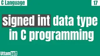 int data type in c programming | range of | size of | what is signed int data type in c Language