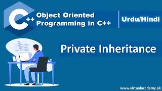 Private Inheritance in C++ | Object Oriented Programming in Urdu/Hindi