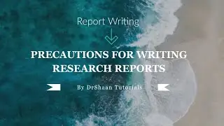 PART 5: PRECAUTIONS FOR WRITING RESEARCH REPORTS