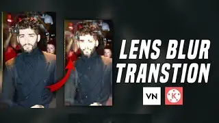 How to make Lens Blur Transition Using Kinemaster & Vn Video Editor