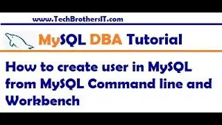 How to create user in MySQL from MySQL Command line - MySQL DBA Tutorial