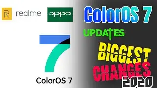 OPPO, REALME, ColorOS 7 UPDATES - BIGGEST CHANGES - MORE FEATURES - UNSTOPPABLE OPTIMIZATION,
