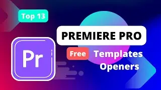 Top 13 free premiere pro templates - opener - project file/mogrt file - free download - VGFXly - P02