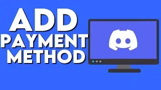 How To Add Payment Method on Discord pc