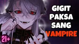 ASMR Yandere | Digigit Paksa Vampire!! | Boyfriend Asmr | Yandere Boyfriend