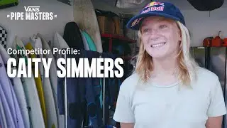 Vans Pipe Masters: Competitor Profile: Caity Simmers | Surf | VANS