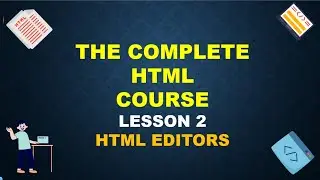 HTML EDITORS || HTML Programming for beginners || Lecture - 2