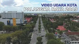 Pesona Kota Palangka Raya 2019,Kota Cantik di Kalimantan Tengah Kalteng