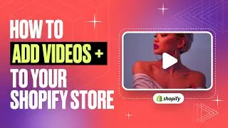 How to Add Videos to Your Shopify Store: 5 Ideas Beyond Hero Banner