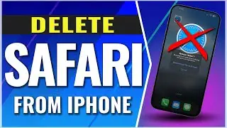 How To Delete Safari On iPhone Uninstall Safari