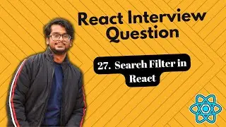 React Interview Questions - Implementing Search Filter in React