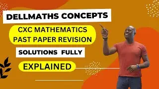 Final Preparation For CXC Mathematics (Csec CXC mathematics 2023 TIPS || DellyMaths Concepts)