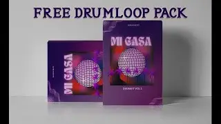 FREE DRUM KIT DOWNLOAD] MI CASA DRUMLOOPS Vol.2 Afro Dancehall UK Afro Swing Latin African Drum kit😍