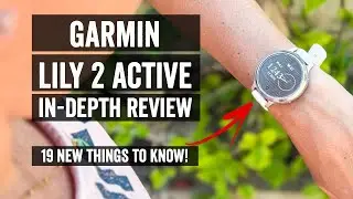 Garmin Lily 2 Active In-Depth Review: 19 New Things to Know!