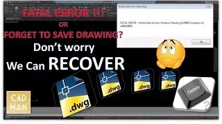 Recover Deleted or FATAL ERROR Unsaved Autocad Drawing
