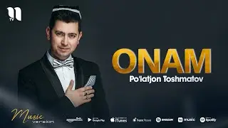 Po'latjon Toshmatov - Onam (audio 2021)