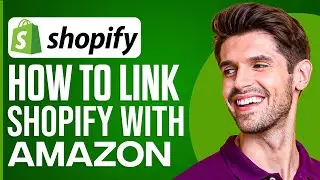 How To Link Your Shopify Store With Amazon: A Step-By-Step Guide (2023)