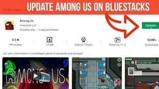 How to Update Among US on Bluestacks (PC/Mac)